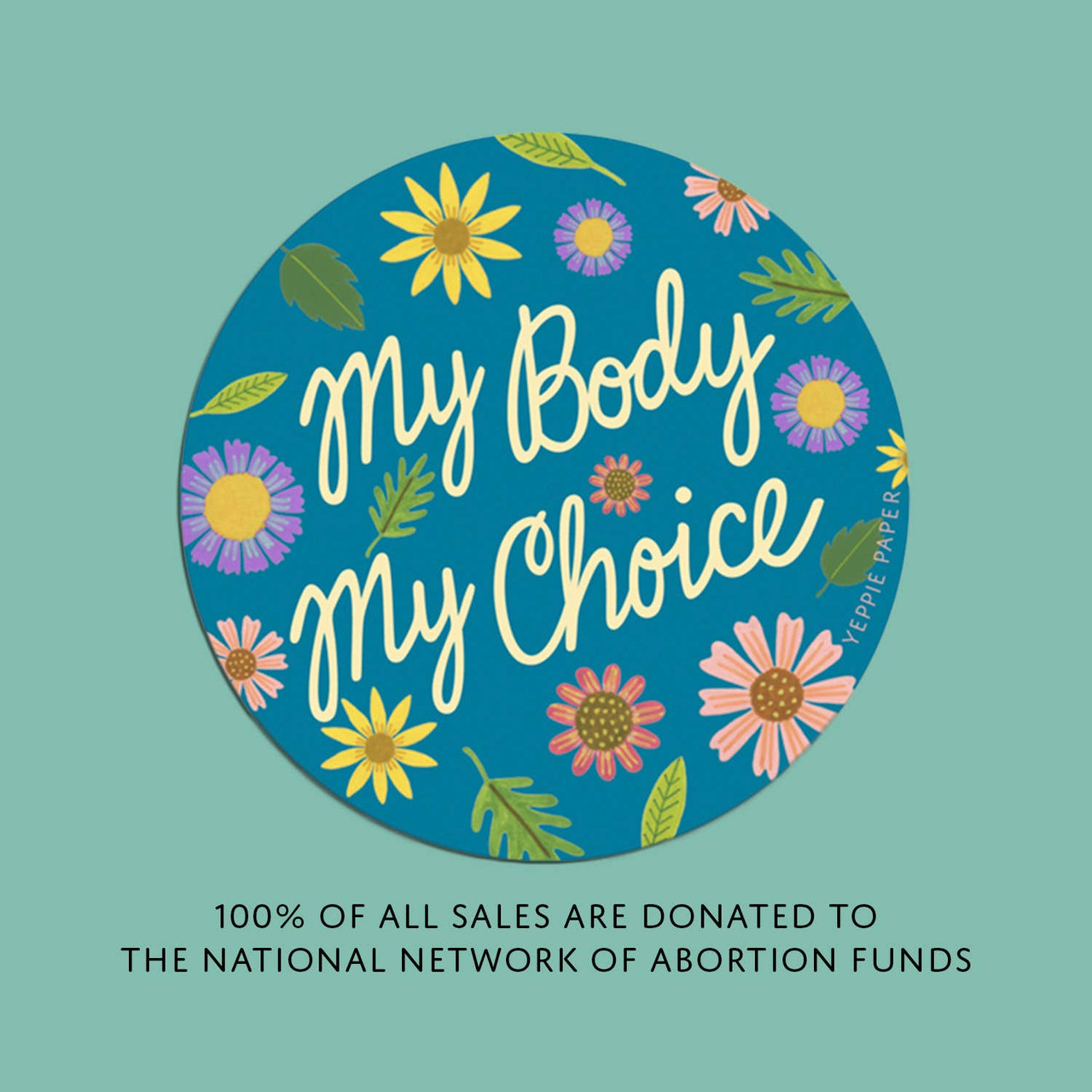 My Body My Choice Sticker Abortion Rights (Donation)