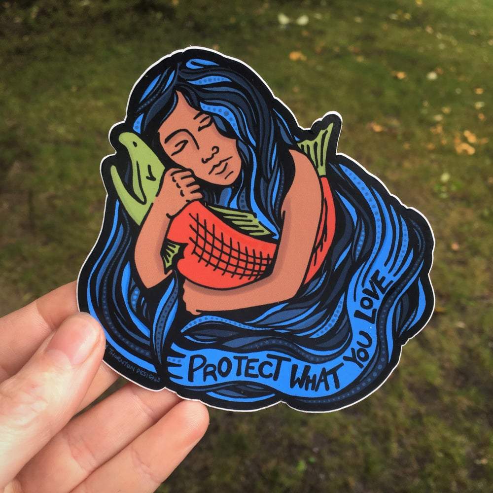 Protect What You Love Sticker